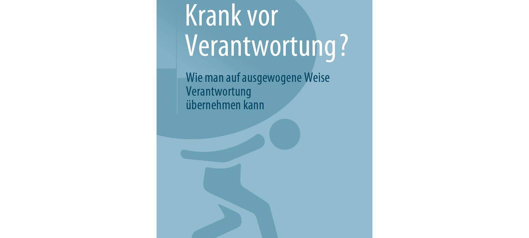 Cover „Krank vor Verantwortung?“